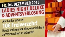 LADIES NIGHT DELUXE &amp; ADVENTSVERLOSUNG