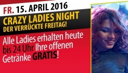 CRAZY LADIES NIGHT - DER VERRÜCKTE FREITAG!